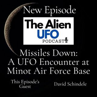 Missiles Down: A UFO Encounter at Minot Air Force Base