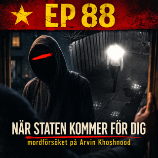 Ep88. När staten kommer för dig: Iran, Sverige och mordförsöket på Arvin Khoshnood