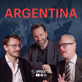#19 - Därför är Javier Milei Argentinas Göran Persson