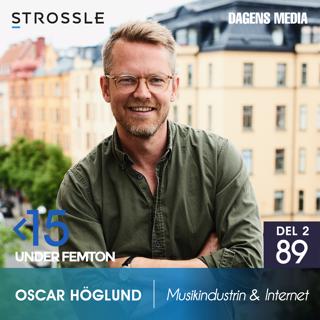 #89 Musikindustrin & Internet - Oscar Höglund (DEL 2)