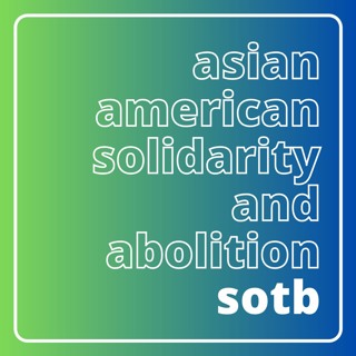 Episode 166: Asian American Solidarity and Abolition