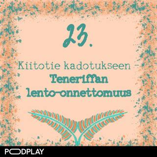 23. Kiitotie kadotukseen – Teneriffan lento-onnettomuus