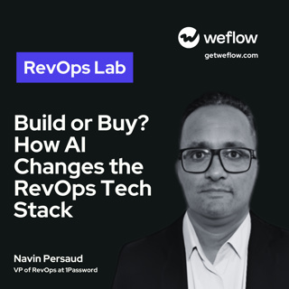 #111 Build or Buy? How AI Changes the RevOps Tech Stack – with Navin Persaud, VP of RevOps at 1Password