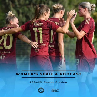 Ep.84: Women's Serie A Season Preview