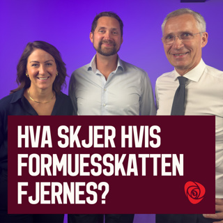 Hva skjer hvis vi fjerner formuesskatten? | Oda-gründer Karl Munthe-Kaas, Jens Stoltenberg, Tonje Brenna