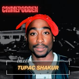100. Fallet Tupac Shakur