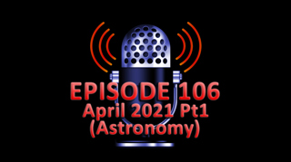 #106 - April 2021 Part 1