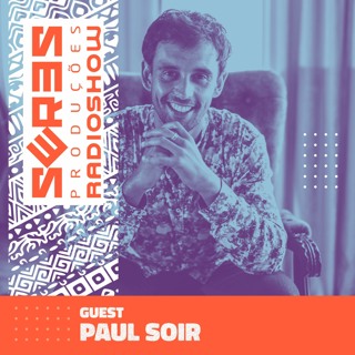 Seres Produções Radio Show Guest Paul Soir - 01/07/2021