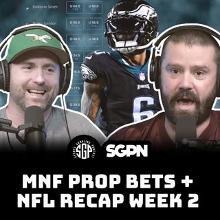 Monday Night Football Prop Bets + NFL Recap Week 2 (Ep. 2090)