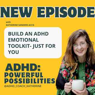 Create Your ADHD Emotional Toolkit