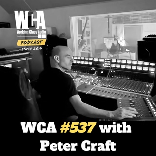 WCA #537 with Peter Craft – Napa Destination Studio, Bonding Experiences, Life in Tech, Songwriters as Magicians, and Inspiration of Scenes