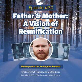#30: Father & Mother – A Vision of Reunification