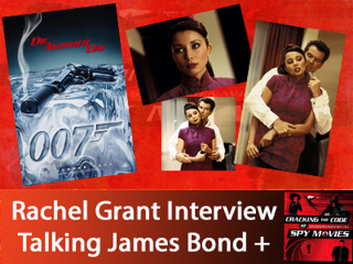 Rachel Grant Interview - she played "Peaceful Fountains of Desire" in the James Bond movie DIE ANOTHER DAY