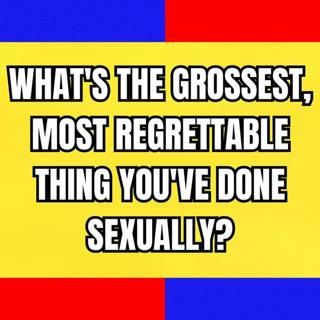 What's The Grossest, Most Regrettable Thing You've Done Sexually? | Ask Reddit | Reddit Stories