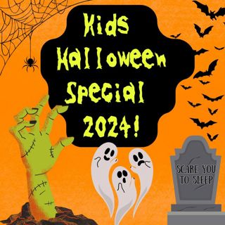 356. Kids Halloween Special 2024!