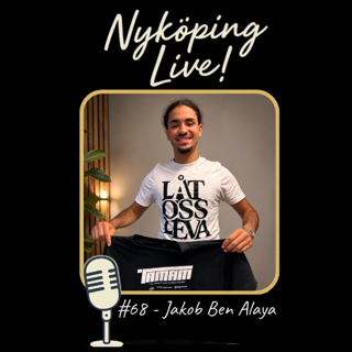 Nyköping Live! #68 - Jakob Ben Alaya