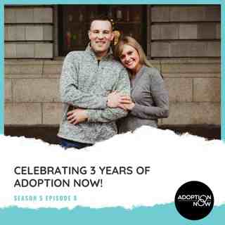 Celebrating 3 Years of ADOPTION NOW! [S5E8]