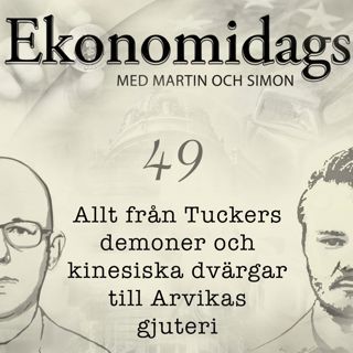 49. Allt från Tuckers demoner och kinesiska dvärgar till Arvikas gjuteri