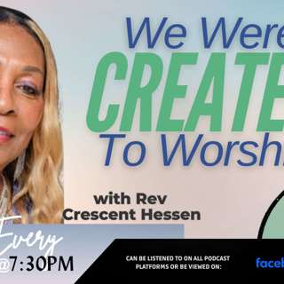 WE WERE CREATED TO WORSHIP!