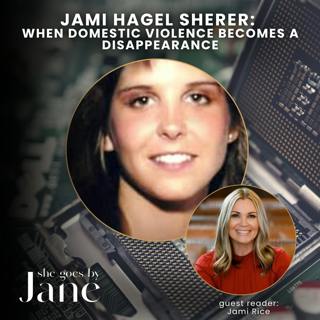 156: Jami Hagel Sherer: When Domestic Violence Becomes A Disappearance