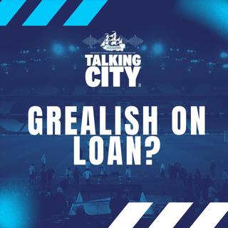 Sverre Nypan Arrives, Grealish Loan Dilemma & McAtee Moves | Talking City Podcast