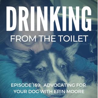 #169: Advocating For Your Dog with Erin Moore