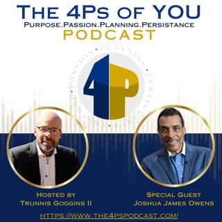 💔 Destined to Fail at Love? | Joshua James Owens on Self-Love, Relationships & Healing | 4Ps Podcast