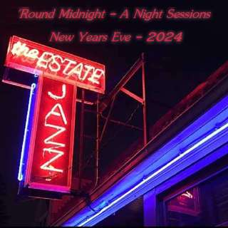 'Round Midnight - A Night Sessions New Years Eve - 2024