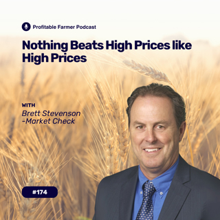 # 174 - Nothing Beats High Prices like High Prices with Brett Stevenson, Market Check