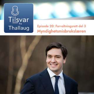 Episode 20: Forvaltningsrett - del 3: Myndighetsmisbrukslæren