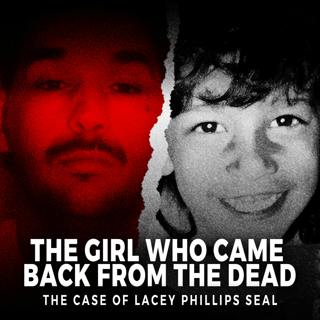 The Girl Who Came Back From The Dead | The Chilling Case of Lacey Phillips Seal | UNSEEN