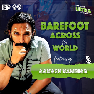 How a Full-Time Professional Runs Ultra Distances Across the World ft. Aakash Nambiar | EP 99 | Vipin Sharma | FYU
