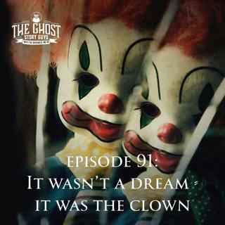 It Wasn't a Dream - It Was the Clown