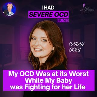 169. My OCD Was at Its Worst While My Baby Was Fighting for Her Life