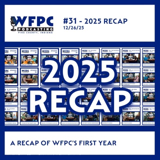 #31 - WFPC 2025 Recap