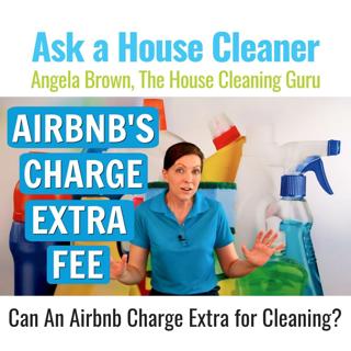 Should Airbnb's Charge Extra for Cleaning?