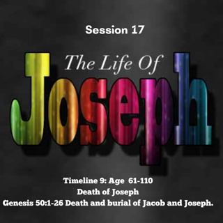 Joseph Session 17