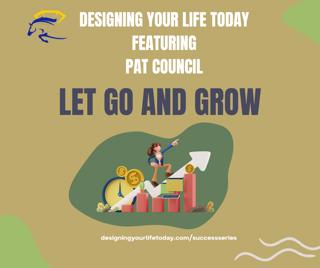 Let Go and Grow Today