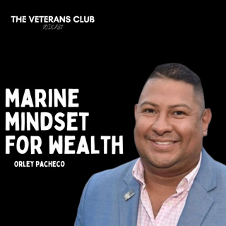 Orley Pacheco: Marine Mindset for Wealth