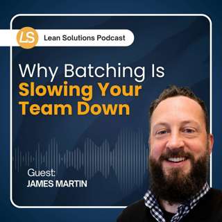 Why Batching is Slowing Your Team Down