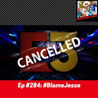 #284: #BlameJesse