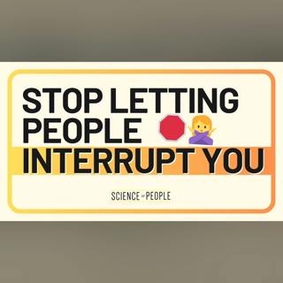 How to Make Sure People Never Interrupt You Again with 5 Essential Strategies