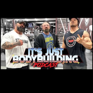 It's Just Bodybuilding 262 How to Not be a Psycho in Prep