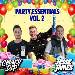 Party Essentials Vol. 2 - Chunky Dip & Jesse James