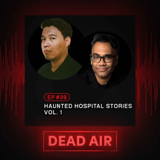  Haunted Hospitals Vol. 1 - DEAD AIR