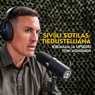 Siviili sotilastiedustelijana - Toni Mononen