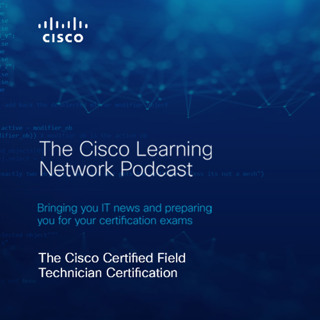 The Cisco Certified Field Technician Certification