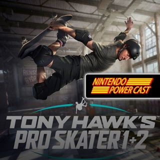 Tony Hawk Switch Rumor, Skyward Sword Rumor, Nintendo Podcast, NPC 282