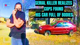Serial Killer Realizes Cops Found His Car Full of Bodies