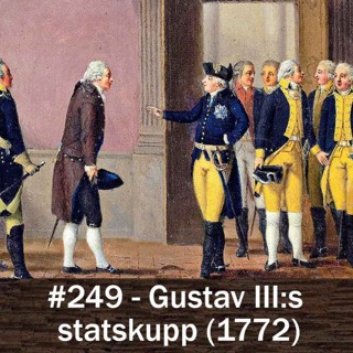 249. Gustav III:s statskupp (19 augusti 1772)